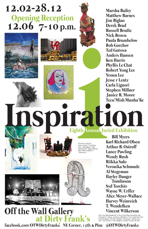 Inspirations, Eighth Annual Juried Exhibition at Off the Wall Gallery in Dirty Franks