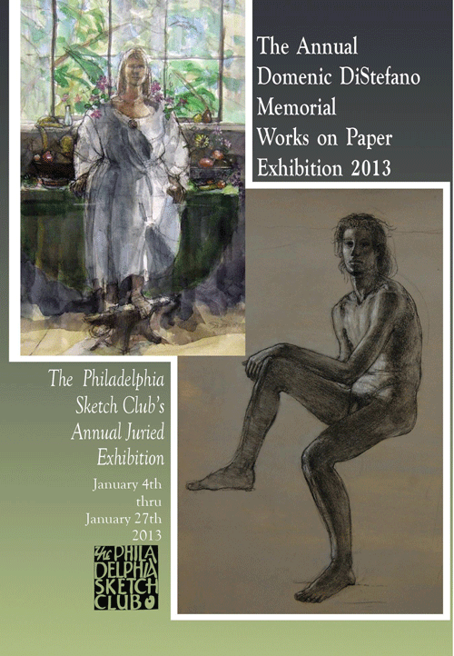 Philadelphia Sketch Clubs Annual Domenic DiStefano Works on Paper Exhibition 2013